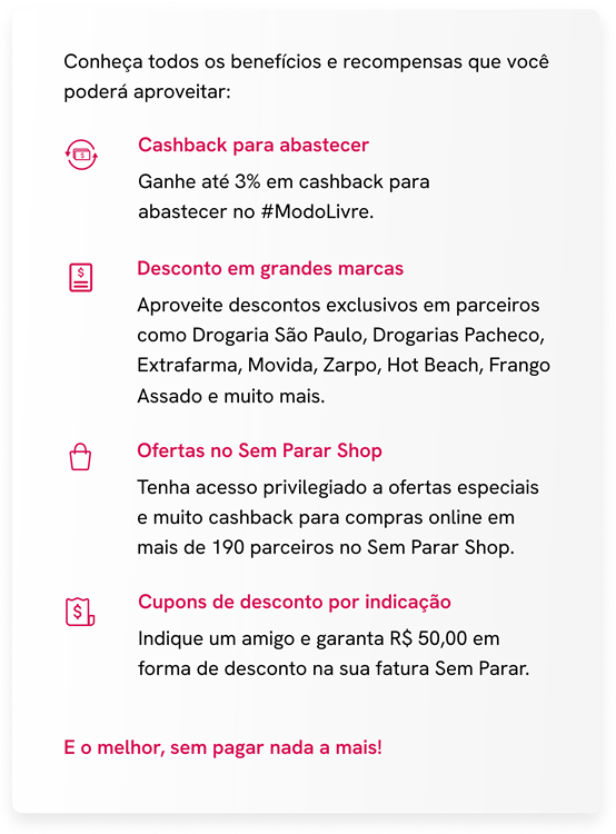 Conheça todos os benefícios e recompensas que você poderá aproveitar