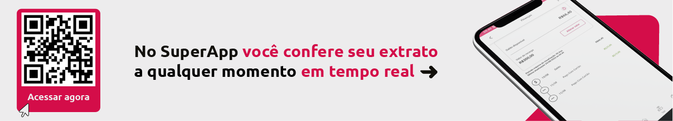 Acompanhe seu extrato em tempo real pelo SuperApp